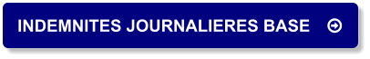 INDEMNITES JOURNALIERES BASE	