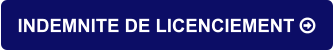 INDEMNITE DE LICENCIEMENT 