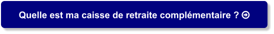 Quelle est ma caisse de retraite complémentaire ? 