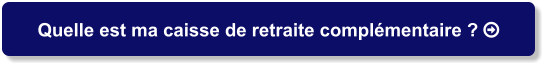 Quelle est ma caisse de retraite complémentaire ? 