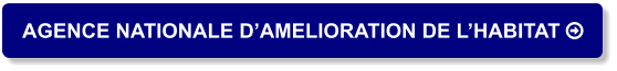 AGENCE NATIONALE D’AMELIORATION DE L’HABITAT 