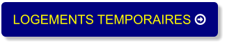 LOGEMENTS TEMPORAIRES 